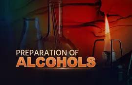 Preparation of Alcohols